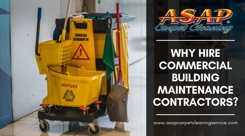 Why Hire Commercial Building Maintenance Contractors