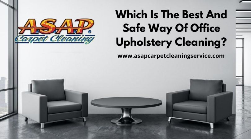 Best And Safe Way Of Office Upholstery Cleaning